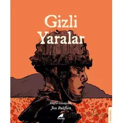 Gizli Yaralar - Jess Ruliffson - Kara Karga Yayınları