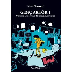 Genç Aktör 1: Vincent Lacoste’un Sinema Maceraları - Riad Sattouf - Baobab Yayınları