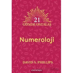21 Günde Ustalaş Numeroloji - David A. Phillips - Omega
