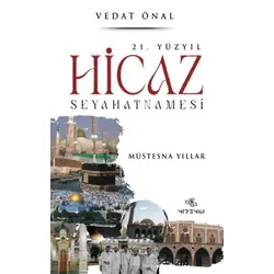 21. Yüzyıl Hicaz Seyahatnamesi - Vedat Önal - Nirengi Yayınları