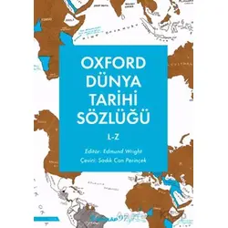 Oxford Dünya Tarihi Sözlüğü 2- L-Z - Edmund Wright - İnkılap Kitabevi