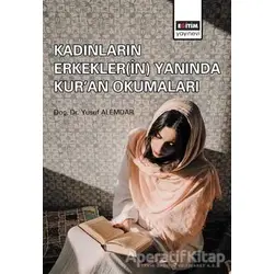 Kadınların Erkekler(in) Yanında Kuran Okumaları - Yusuf Alemdar - Eğitim Yayınevi - Bilimsel Eserler
