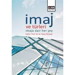 İmaj ve Türleri - M. Nejat Özüpek - Eğitim Yayınevi - Bilimsel Eserler