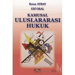 Kamusal Uluslararası Hukuk - Rona Aybay - Der Yayınları