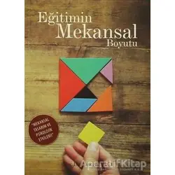 Eğitimin Mekansal Boyutu - Tuncay Dilci - Eğitim Yayınevi - Bilimsel Eserler