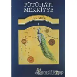 Fütuhat-ı Mekkiyye 1 - Muhyiddin İbn Arabi - Litera Yayıncılık