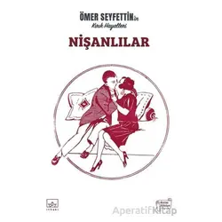 Nişanlılar - Ömer Seyfettin - İthaki Yayınları