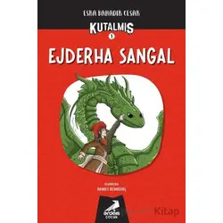 Kutalmış - Ejderha Sangal (1. Kitap) - Esra Bahadır Cesar - Erdem Çocuk