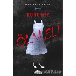 Dorothy Ölmeli - Danielle Paige - Pegasus Yayınları