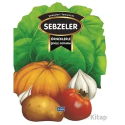 Örneklerle Şekilli Boyama – Sebzeler - Kolektif - Parıltı Yayınları