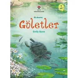 İlk Okuma - Göletler - Emily Bone - TÜBİTAK Yayınları