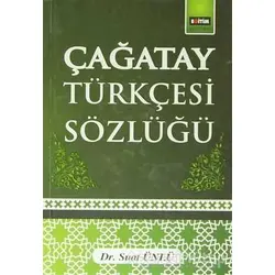 Çağatay Türkçesi Sözlüğü - Suat Ünlü - Eğitim Yayınevi - Ders Kitapları
