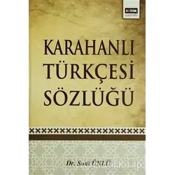 Karahanlı Türkçesi Sözlüğü - Suat Ünlü - Eğitim Yayınevi - Ders Kitapları