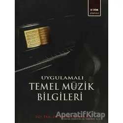 Uygulamalı Temel Müzik Bilgileri - Aynur Elhankızı - Eğitim Yayınevi - Ders Kitapları