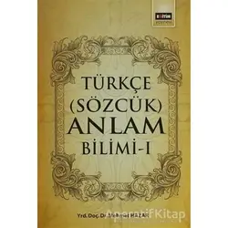 Türkçe (Sözcük) Anlam Bilimi - 1 - Mehmet Hazar - Eğitim Yayınevi - Ders Kitapları