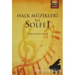 Halk Müzikleri ile Solfej - Utkan Baykal Demir - Eğitim Yayınevi - Ders Kitapları