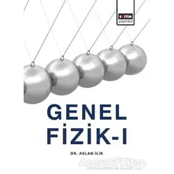 Genel Fizik 1 - Aslan İlik - Eğitim Yayınevi - Ders Kitapları