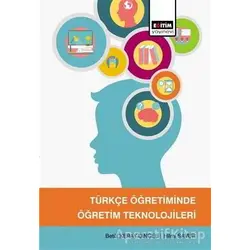 Türkçe Öğretiminde Öğretim Teknolojileri - Betül Keray Dinçel - Eğitim Yayınevi - Ders Kitapları