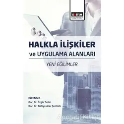 Halkla İlişkiler ve Uygulama Alanları - Özgür Selvi - Eğitim Yayınevi - Ders Kitapları