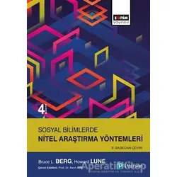 Sosyal Bilimlerde Nitel Araştırma Yöntemleri - Bruce L. Berg - Eğitim Yayınevi - Ders Kitapları