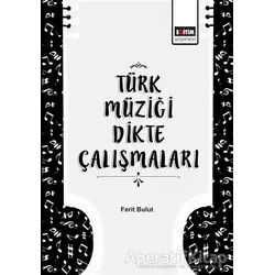 Türk Müziği Dikte Çalışmaları - Ferit Bulut - Eğitim Yayınevi - Ders Kitapları