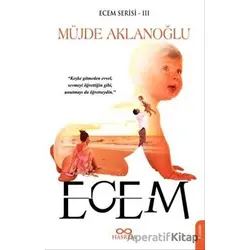 Ecem - Ecem Serisi 3 - Müjde Aklanoğlu - Hasrem Yayınları