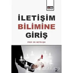 İletişim Bilimine Giriş - Metin Işık - Eğitim Yayınevi - Ders Kitapları