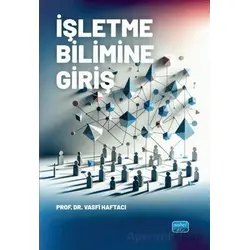 İşletme Bilimine Giriş - Vasfi Haftacı - Nobel Akademik Yayıncılık