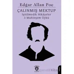 Çalınmış Mektup İşitilmedik Hikayeler 3 Muhteşem Öykü - Edgar Allan Poe - Dorlion Yayınları