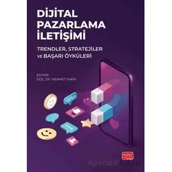 Dijital Pazarlama İletişimi - Kolektif - Nobel Bilimsel Eserler