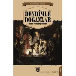Devrimle Doğanlar - Feodor Vasiliyeviç Gladkov - Dorlion Yayınları