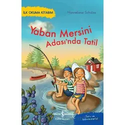 Yaban Mersini Adası’nda Tatil – İlk Okuma Kitabım - Hanneliese Schulze - İş Bankası Kültür Yayınları