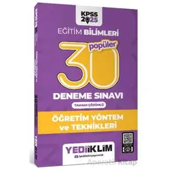 Yediiklim Yayınları 2025 KPSS Eğitim Bilimleri 30 Popüler Öğretim Yöntem ve Teknikleri Deneme Sınavı