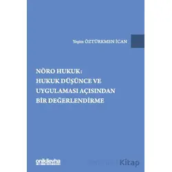 Nöro Hukuk: Hukuk Düşünce ve Uygulaması Açısından Bir Değerlendirme
