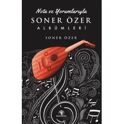 Nota ve Yorumlarıyla Soner Özer Albümleri - Soner Özer - Mavi Nefes Yayınları