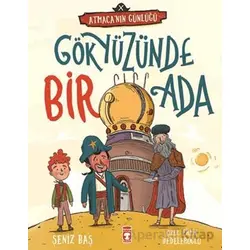 Gökyüzünde Bir Ada – Atmaca’nın Günlüğü - Şeniz Baş - Timaş Çocuk