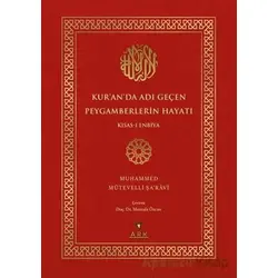 Kur’an’da Adı Geçen Peygamberlerin Hayatı - Muhammed Mütevelli Şaravi - Ark Kitapları