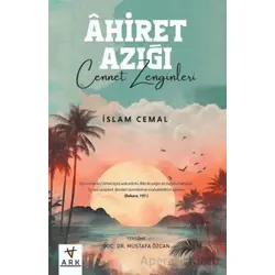 Ahiret Azığı -Cennet Zenginleri - İslam Cemal - Ark Kitapları
