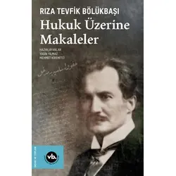 Hukuk Üzerine Makaleler - Rıza Tevfik Bölükbaşı - Vakıfbank Kültür Yayınları
