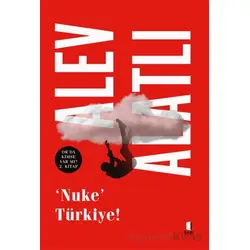 ‘Nuke’ Türkiye - Alev Alatlı - Kapı Yayınları
