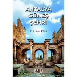 Antalya Güneş Şehri - Sam Effati - Tilki Kitap