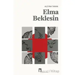 Elma Beklesin - Aleyna Taran - Dergah Yayınları