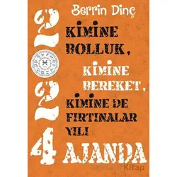 2024 Ajanda: Kimine Bolluk, Kimine Bereket, Kimine de Fırtınalar Yılı