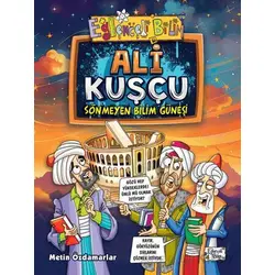 Ali Kuşçu - Sönmeyen Bilim Güneşi - Metin Özdamarlar - Eğlenceli Bilgi Yayınları