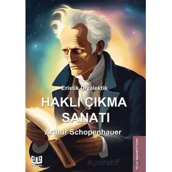 Eristik Diyalektik - Haklı Çıkma Sanatı - Arthur Schopenhauer - Vaveyla Yayıncılık