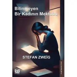Bilinmeyen Bir Kadının Mektubu - Stefan Zweig - Vaveyla Yayıncılık