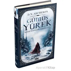 Gümüş Yürek 1 (Ciltli): Kayıp Dünyanın Başlangıcı - D. N. Archeron - Guardian