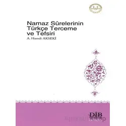 Namaz Surelerinin Türkçe Terceme ve Tefsiri - Ahmet Hamdi Akseki - Türkiye Diyanet Vakfı Yayınları