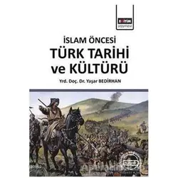 İslam Öncesi Türk Tarihi ve Kültürü - Yaşar Bedirhan - Eğitim Yayınevi - Ders Kitapları
