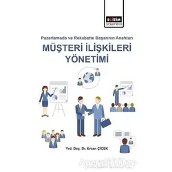 Pazarlamada ve Rekabette Başarı Anahtarı Müşteri İlişkileri Yönetimi